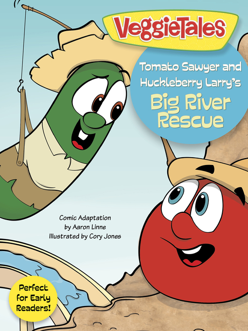 Title details for Tomato Sawyer and Huckleberry Larry's Big River Rescue by Big Idea Entertainment, LLC - Available